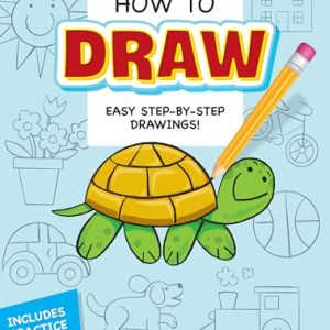 How to Draw: Easy Step-by-Step Drawings! (Dover How to Draw)