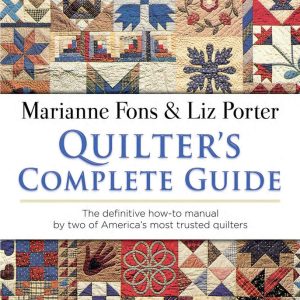 Quilter's Complete Guide: The definitive how-to manual by two of America's most trusted quilters